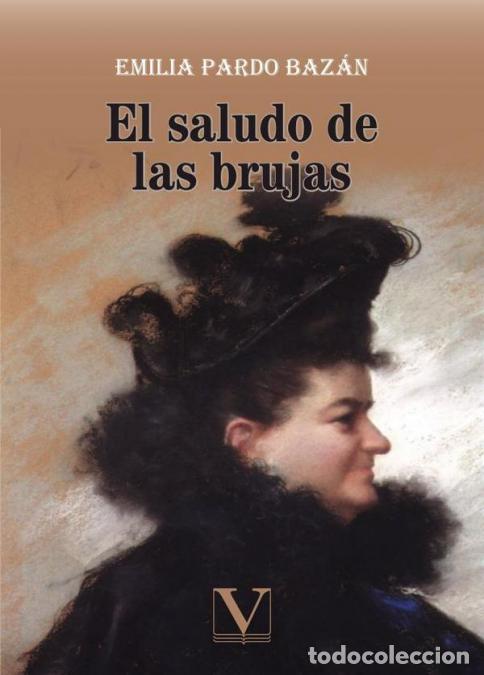 Libri: El saludo de las brujas - Emilia Pardo Baz&aacute;n