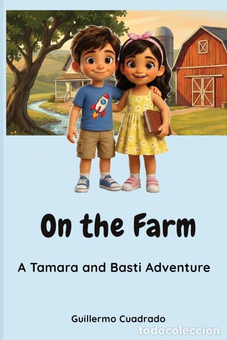 Libros: On the Farm - A Tamara and Basti Adventure - Guillermo Cuadrado