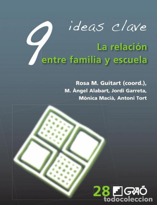 Livres: 9 ideas clave. La relaci&oacute;n entre familia y escuela - Miquel &Agrave;ngel Alabart Saludes,Antoni Tort i Bard