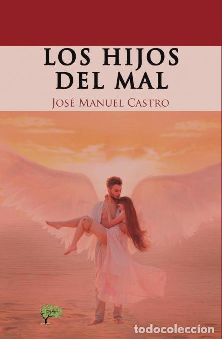 Libros: Los hijos del mal - Jos&eacute; Manuel Castro