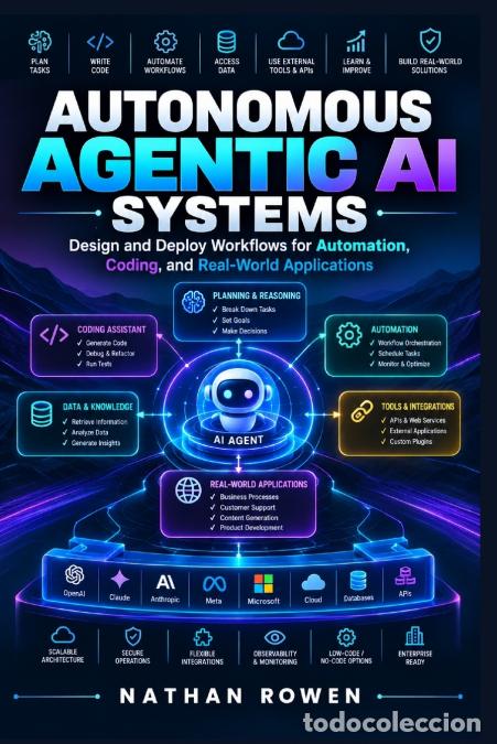 Libros: Autonomous Agentic AI Systems - Nathan Rowen - Foto 1