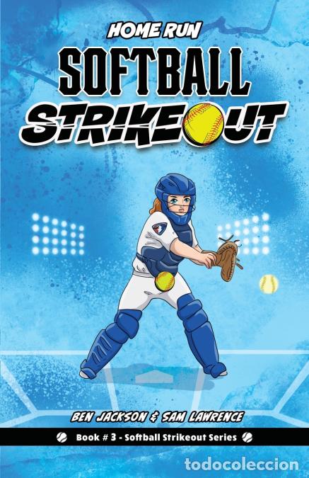 Libros: Softball Strikeout - Home Run - Ben Jackson,Sam Lawrence,Tanya Zeinalova