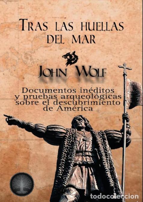 Libri: Tras las huellas del mar - &iquest;Descubri&oacute; Col&oacute;n Am&eacute;rica? - John Wolf