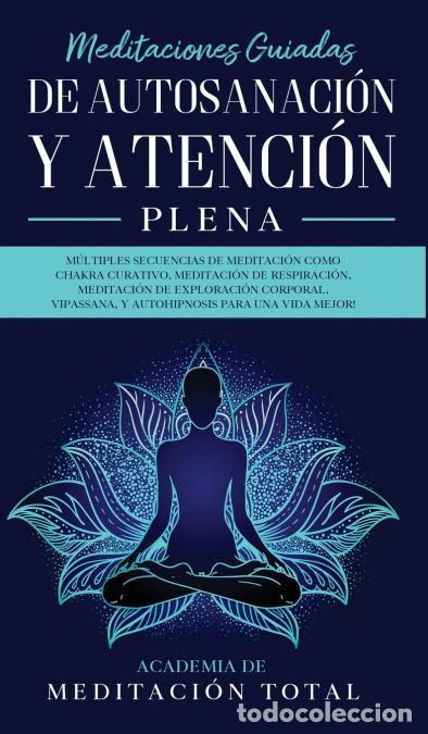 Libros: Meditaciones Guiadas de Autosanaci&oacute;n y Atenci&oacute;n Plena - M&uacute;ltiples Secuencias de Meditaci&oacute;n como Chak