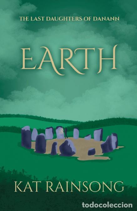 Libros: Earth - The Last Daughters of Danann - Kat Rainsong,Theadalyn Symonds