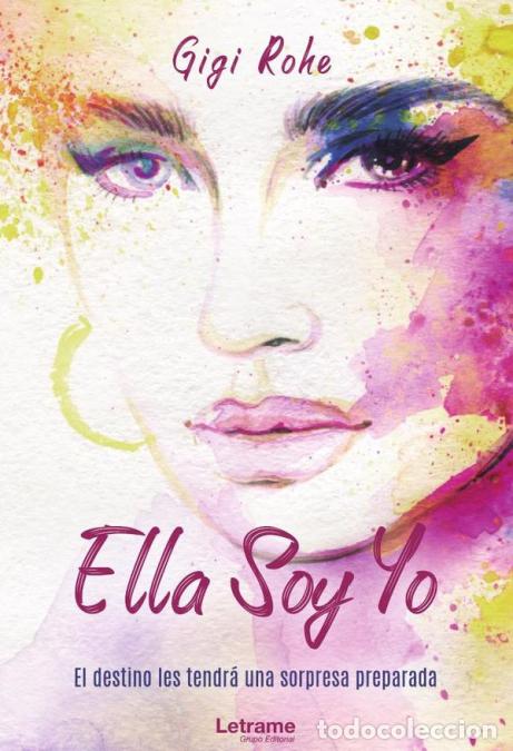 B&uuml;cher: Ella soy yo - Gigi Rohe