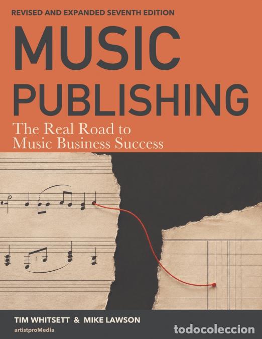 Libros: Music Publishing - The Real Road to Music Business Success - Tim Whitsett,Mike Lawson