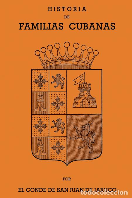 Libros: HISTORIA DE FAMILIAS CUBANAS IX - Conde de San Juan de Jaruco