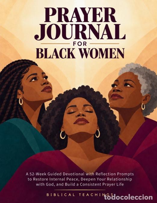 books: The Prayer Journal for Black Women - A 52-Week Guided Devotional with Reflection Prompts to Restore