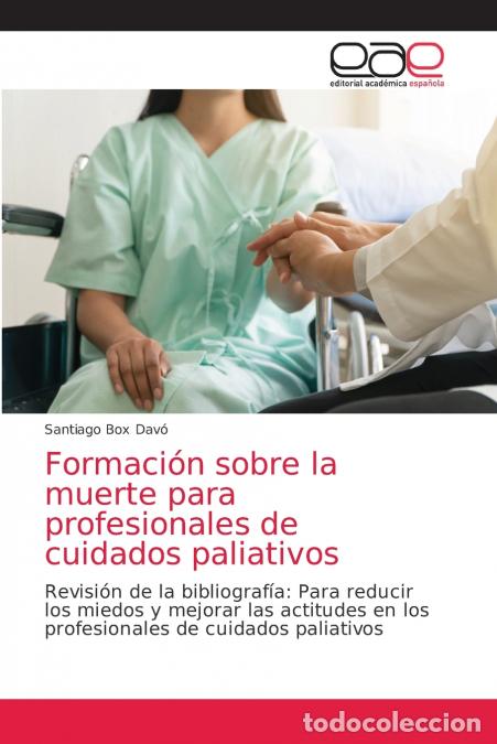 books: Formaci&oacute;n sobre la muerte para profesionales de cuidados paliativos - Santiago Box Dav&oacute;