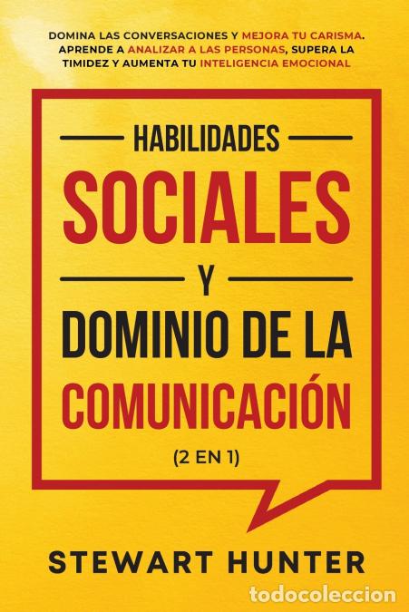 books: Habilidades Sociales y Dominio de la Comunicaci&oacute;n (2 en 1) - Domina las Conversaciones y Mejora tu C