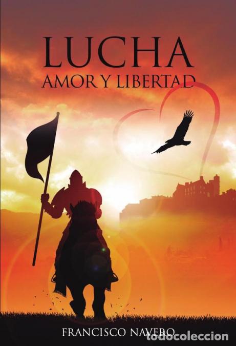 books: Lucha, Amor y Libertad - Francisco Navero