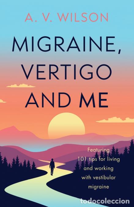 books: Migraine, Vertigo and Me - A.V. Wilson