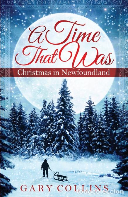 books: A Time that Was - Christmas in Newfoundland - Gary Collins