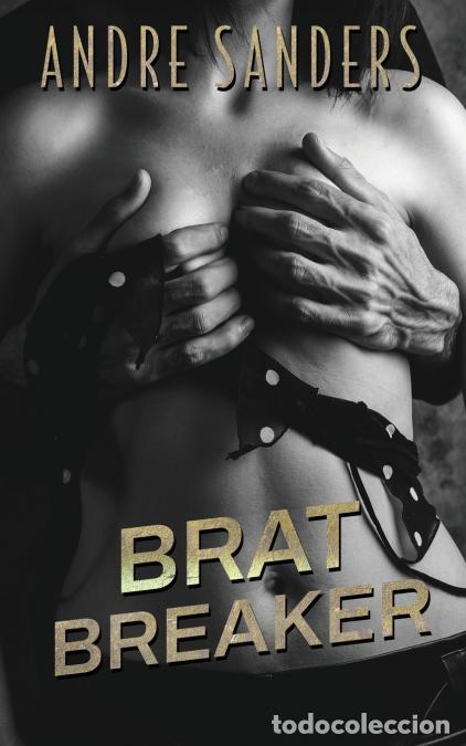 Libros: BRAT BREAKER - Andre Sanders