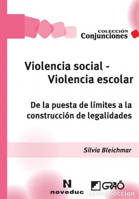 Libros: Violencia social - Violencia escolar - De la puesta de l&iacute;mites a la construcci&oacute;n de legalidades (Esc