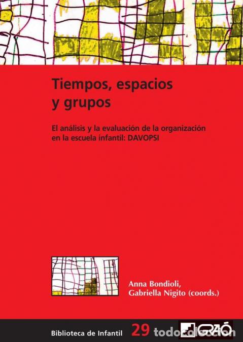 Libros: Tiempos, espacios y grupos - El an&aacute;lisis y la evaluaci&oacute;n de la organizaci&oacute;n en la escuela infantil: