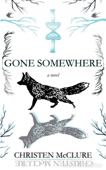 Libros: Gone Somewhere - Christen McClure