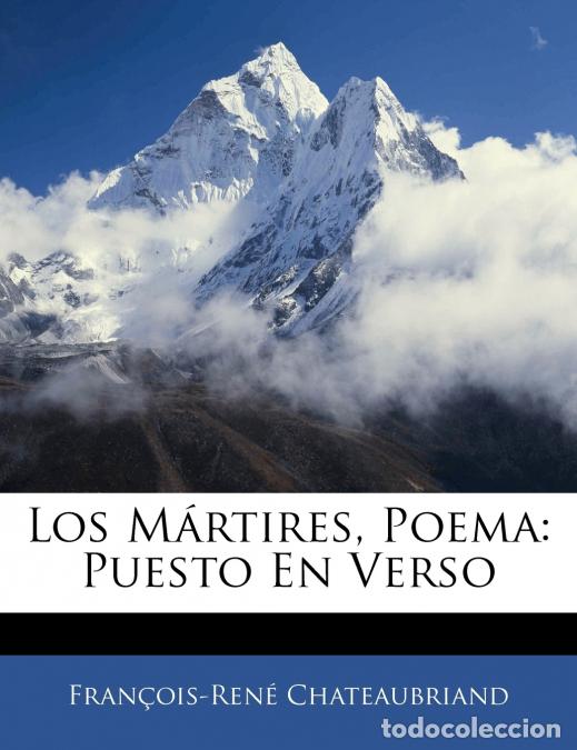 Libros: Los M&aacute;rtires, Poema - Puesto En Verso - Fran&ccedil;ois-Ren&eacute; Chateaubriand,Fran&ccedil;ois Ren&eacute; Chateaubriand