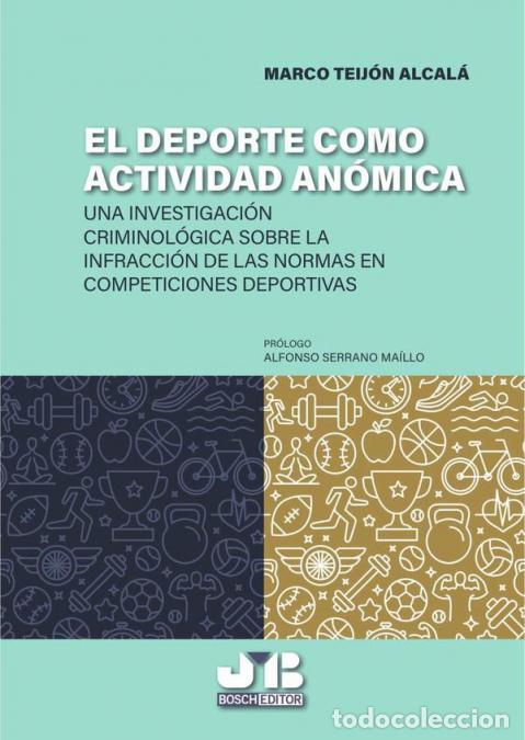 books: El deporte como actividad an&oacute;mica - Una aproximaci&oacute;n criminol&oacute;gica sobre la infracci&oacute;n de las normas