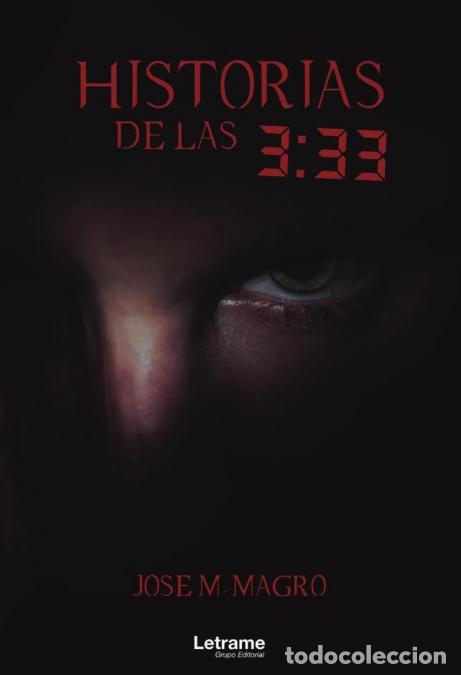 Libri: Historias de las 3:33 - Jose MMagro,Jose M. Magro