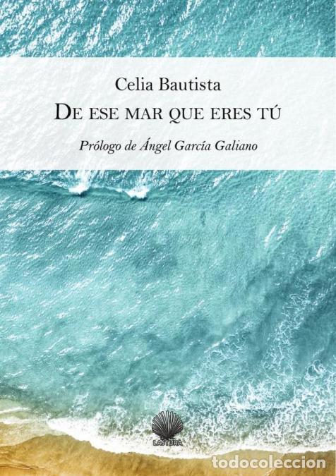 Libros: De ese mar que eres t&uacute; - CELIA BAUTISTA - Foto 1
