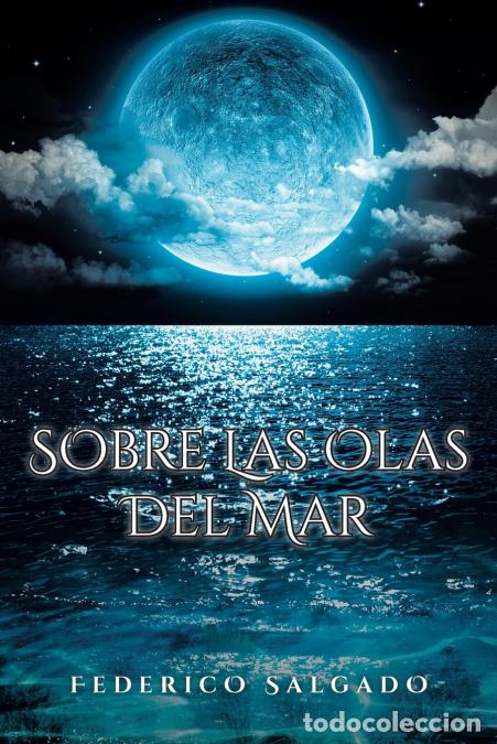 Libri: Sobre Las Olas Del Mar - Federico Salgado