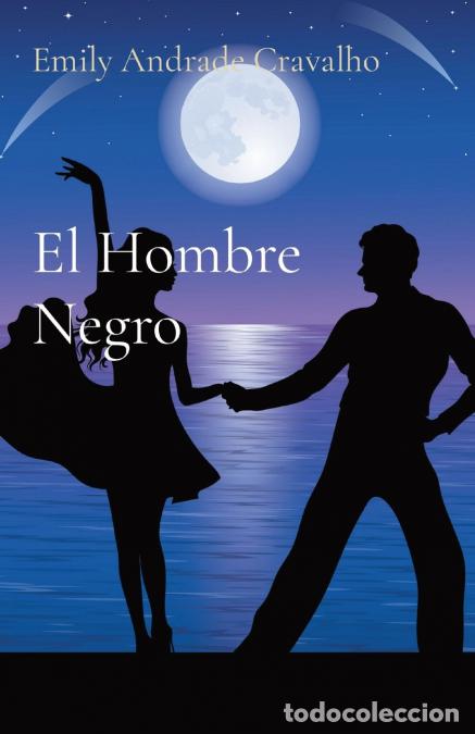 Libri: El Hombre Negro - Emily Andrade Cravalho