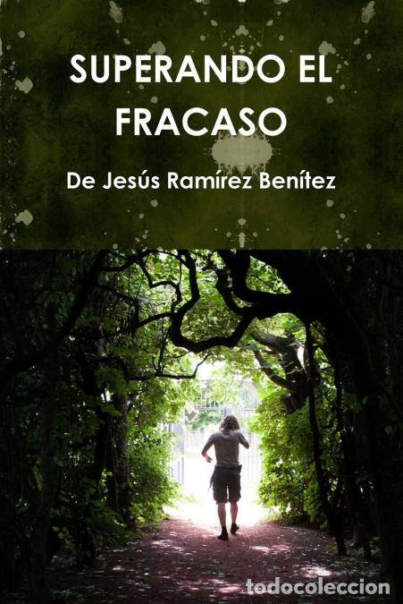 Libros: SUPERANDO EL FRACASO - De Jes&uacute;s Ram&iacute;rez Ben&iacute;tez - Foto 1