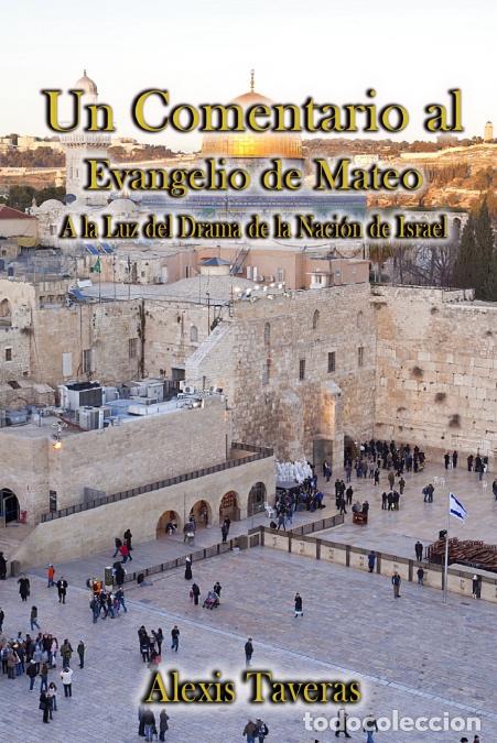 books: Un Comentario al Evangelio de Mateo - ALEXIS TAVERAS