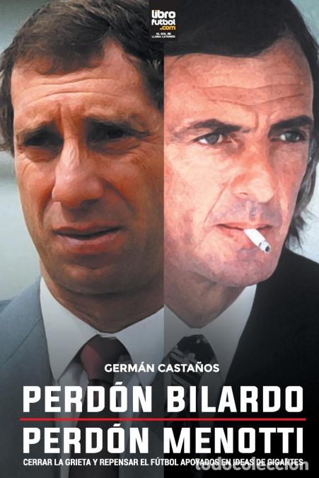 Libri: Perd&oacute;n Bilardo. Perd&oacute;n Menotti - Germ&aacute;n Casta&ntilde;os,LIBROFUTBOL.com
