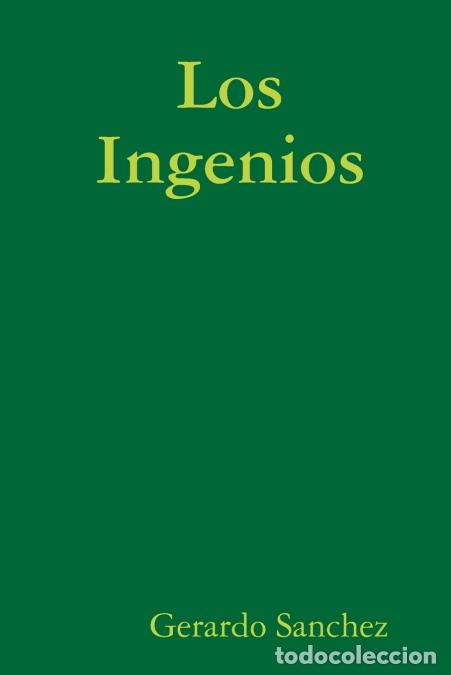 books: Los Ingenios - Gerardo S&aacute;nchez