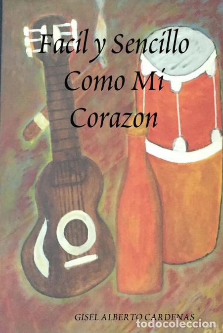 Libri: Facil y Sencillo Como Mi Corazon - Gisel Alberto Cardenas
