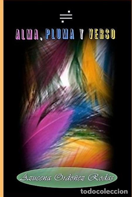 B&uuml;cher: ALMA, PLUMA Y VERSO Poesia - Azucena Ordo&ntilde;ez Rodas
