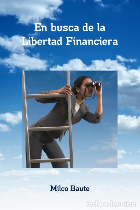 Libri: En busca de la Libertad Financiera - Milco Baute