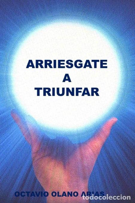 Livros: ARRIESGATE A TRIUNFAR - Octavio Olano Arias
