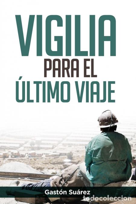 Libri: Vigilia para el &uacute;ltimo viaje - Gast&oacute;n Su&aacute;rez