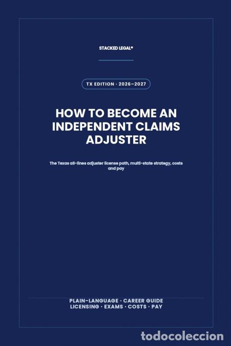 B&uuml;cher: How to Become an Independent Claims Adjuster - The Texas all-lines adjuster license path, multi-stat