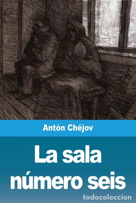 B&uuml;cher: La sala n&uacute;mero seis - Ant&oacute;n Ch&eacute;jov