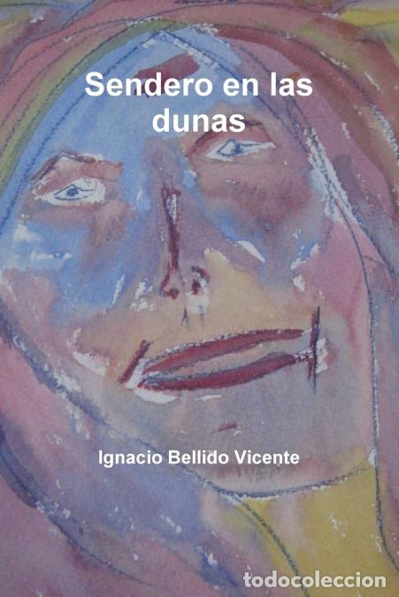 B&uuml;cher: Sendero en las dunas - Ignacio Bellido Vicente