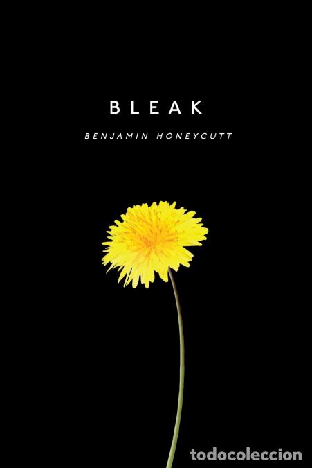 B&uuml;cher: Bleak - A Story of Bullying, Rage, and Survival - Benjamin Honeycutt,Pearl Sonnenschein,Anaya Walker