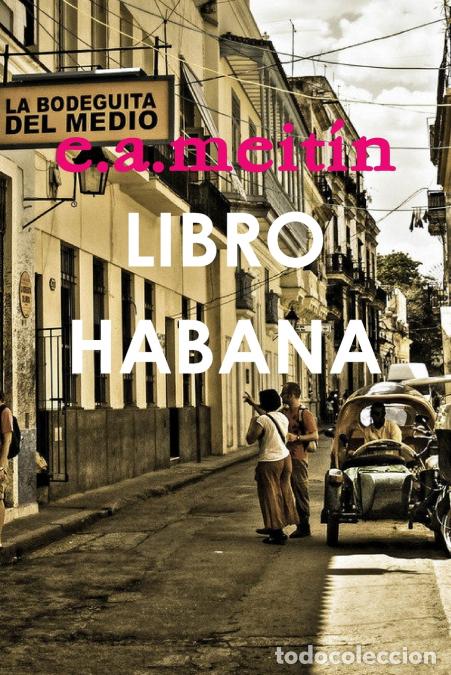 Libri: Libro Habana - Enrique AMeitin,Enrique A. Meitin