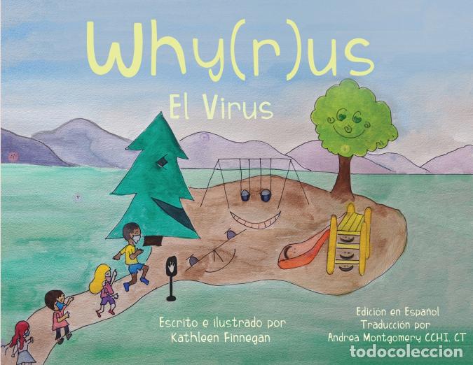 Libri: Why(r)us El Virus - Spanish Edition (Edici&oacute;n en Espa&ntilde;ol) - Kathleen Finnegan,Andrea Montgomery