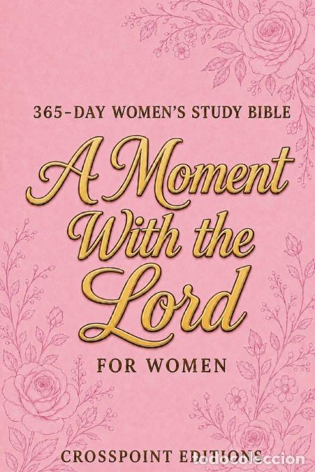 B&uuml;cher: A Moment With The Lord for Women - 365-Day Women?s Study Bible - CrossPoint Editions