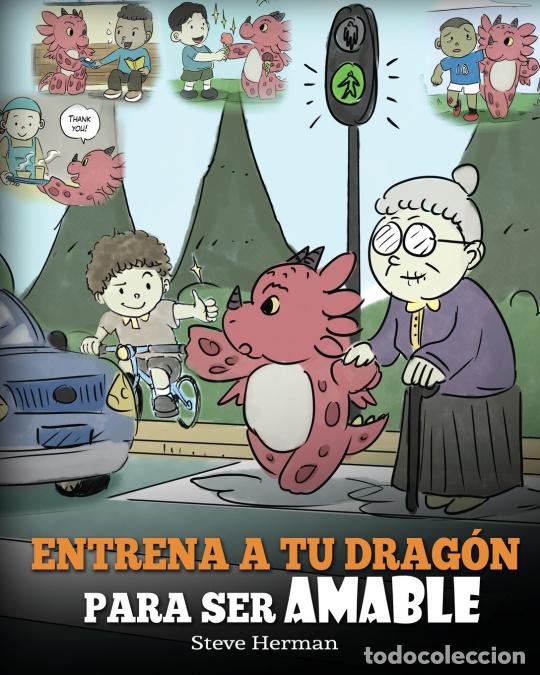 B&uuml;cher: Entrena a tu Drag&oacute;n para ser Amable - (Train Your Dragon To Be Kind) Un adorable cuento infantil par