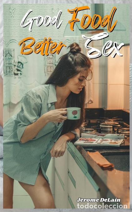 B&uuml;cher: Good Food Better Sex - Delain