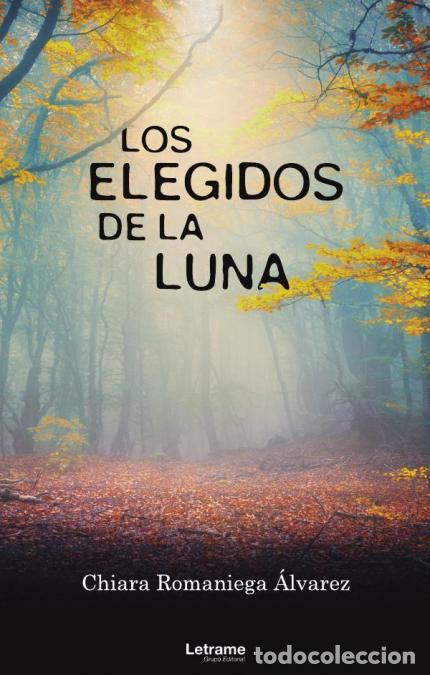 books: Los elegidos de la luna - Chiara Romaniega &Aacute;lvarez