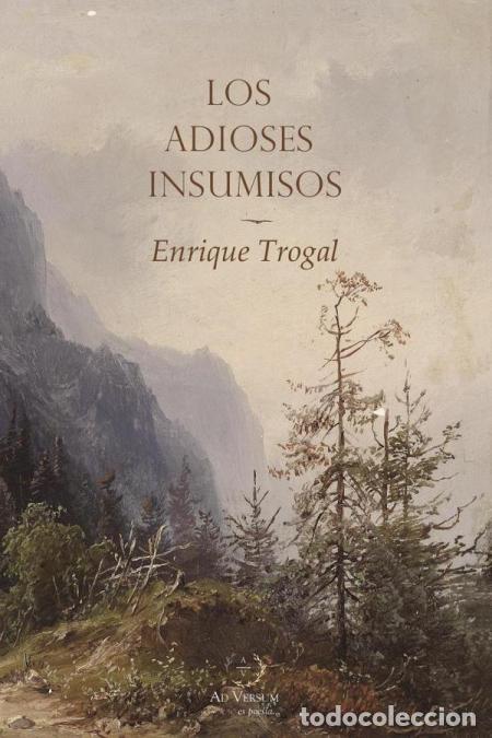 Libri: Los adioses insumisos - Enrique Trogal