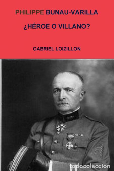 Libri: PHILIPPE BUNAU-VARILLA &iquest;HEROE O VILLANO? - GABRIEL LOIZILLON