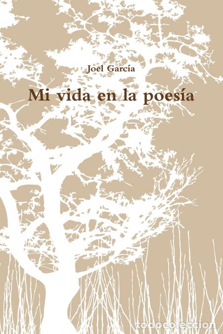 Libri: Mi vida en la poes&iacute;a - Joel Garcia